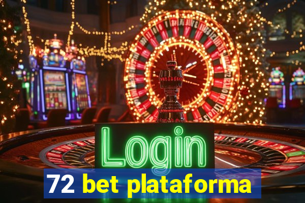 72 bet plataforma